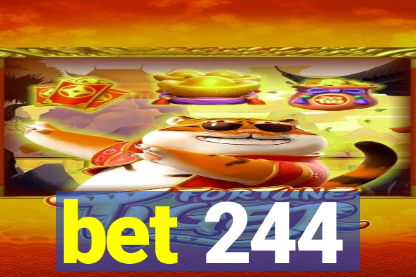 bet 244